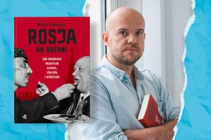 Rosja od kuchni
