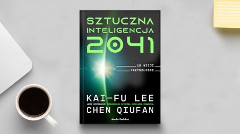 Sztuczna Inteligencja 2041. 10 wizji przyszłości