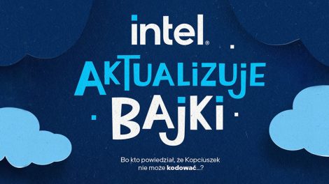 Intel Aktualizuje Bajki. Nowa kamapnia firmy Intel i Fundacji IT Girls