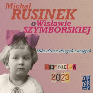 Książka dla dzieci Michała Rusinka o Wisławie Szymborskiej
