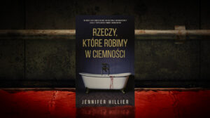 „Rzeczy, które robimy w ciemności”