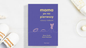 Mama po raz pierwszy