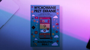 Wychowanie przy ekranie