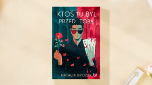 „Ktoś tu był przed tobą”
