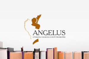 Literacka Nagroda Europy Åšrodkowej Angelus 2023 â€“ dÅ‚uga lista