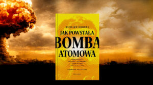 Jak powstała bomba atomowa