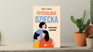 Psychologia dziecka w dwunastu pytaniach