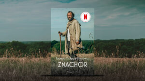 Znachor - nowa ekranizacja na Netflixie