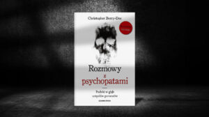 Rozmowy z psychopatami