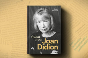 Åšwiat wedÅ‚ug Joan Didion