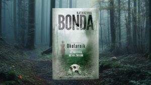 "Okularnik" Katarzyna Bonda