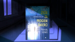 Życie za progiem śmierci