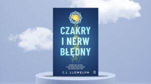 Czakry i nerw błędny Uzdrawiające techniki stymulowania nerwu błędnego oraz oczyszczania czakr