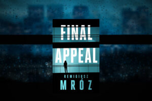 Remigiusz MrÃ³z "Final Appeal", premiera w USA