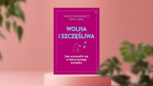 Wolna i szczęśliwa